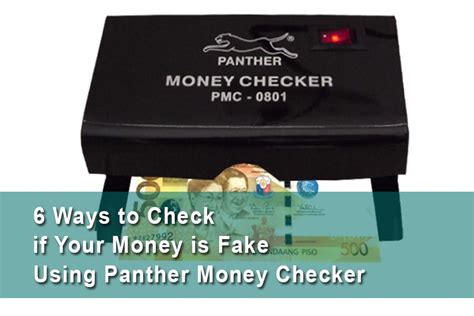 6 Ways to Detect Fake Money Using Panther Money Checker.